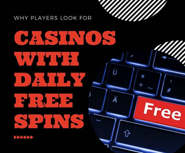Why Players Look For Casinos With Daily Free Spins