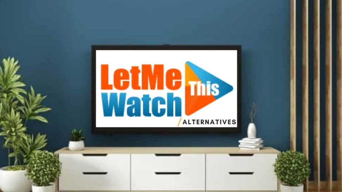 15 LetMeWatchThis Alternatives to Watch Movies in 2022