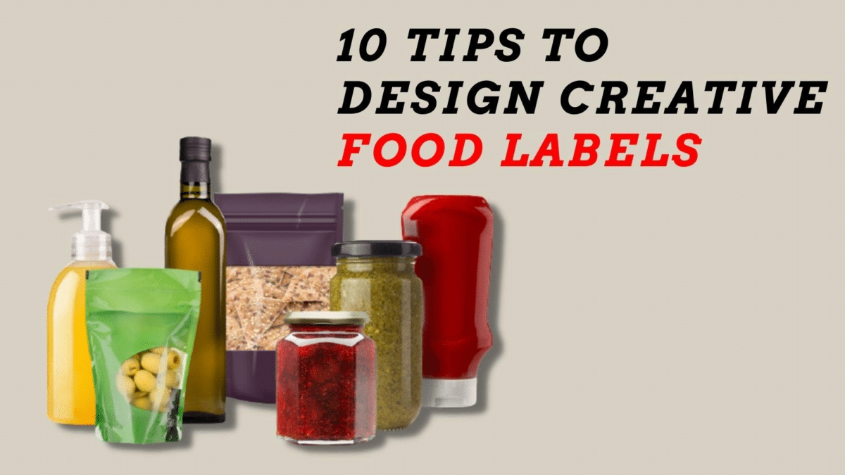 10 Tips To Design Creative Food Labels