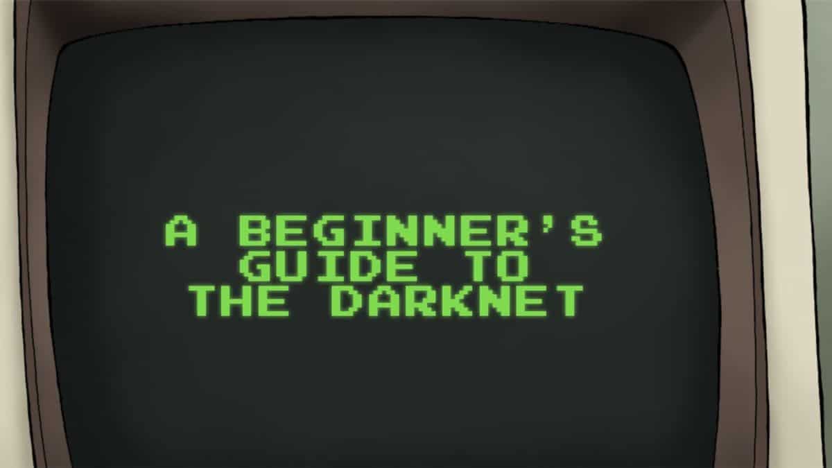 Beginner’s Guide To The Dark Web