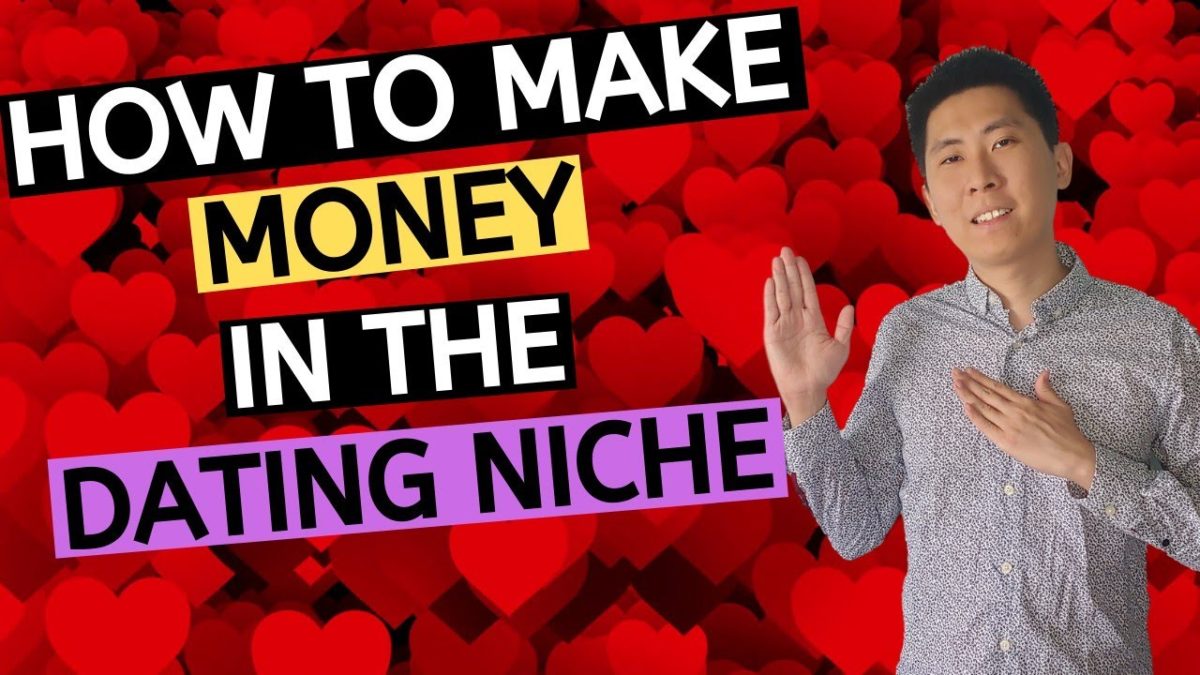 Business in the Dating Niche: What to Do to Make Money