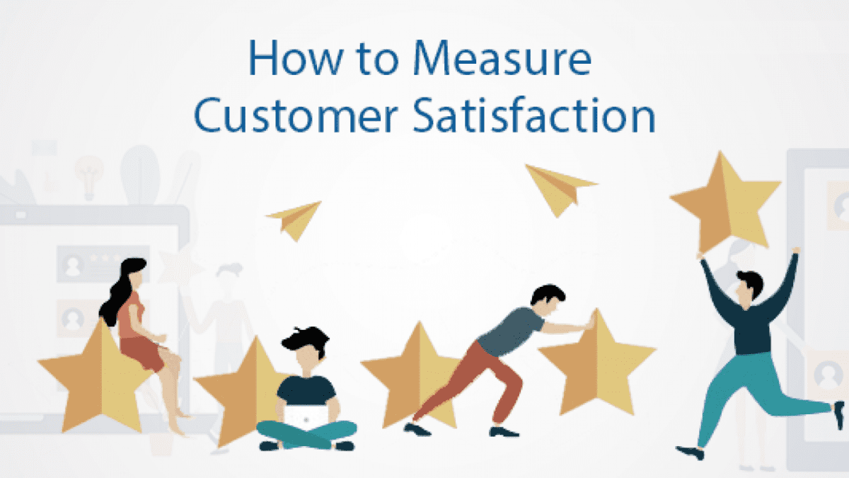 How to Measure Customer Satisfaction