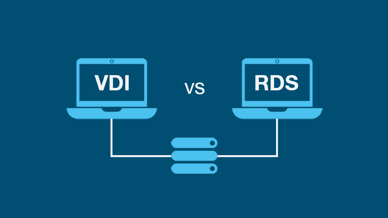VDI VS RDS: Which One Should You Choose?