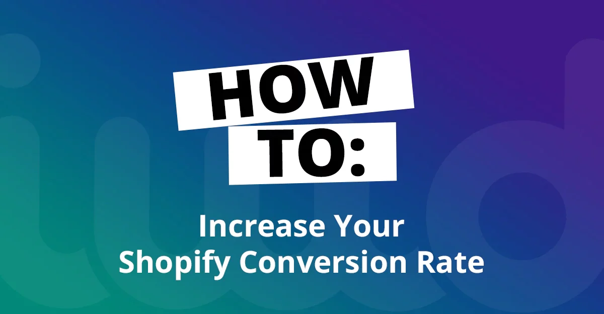 5 Ways To Improve Your Shopify Conversion Rate