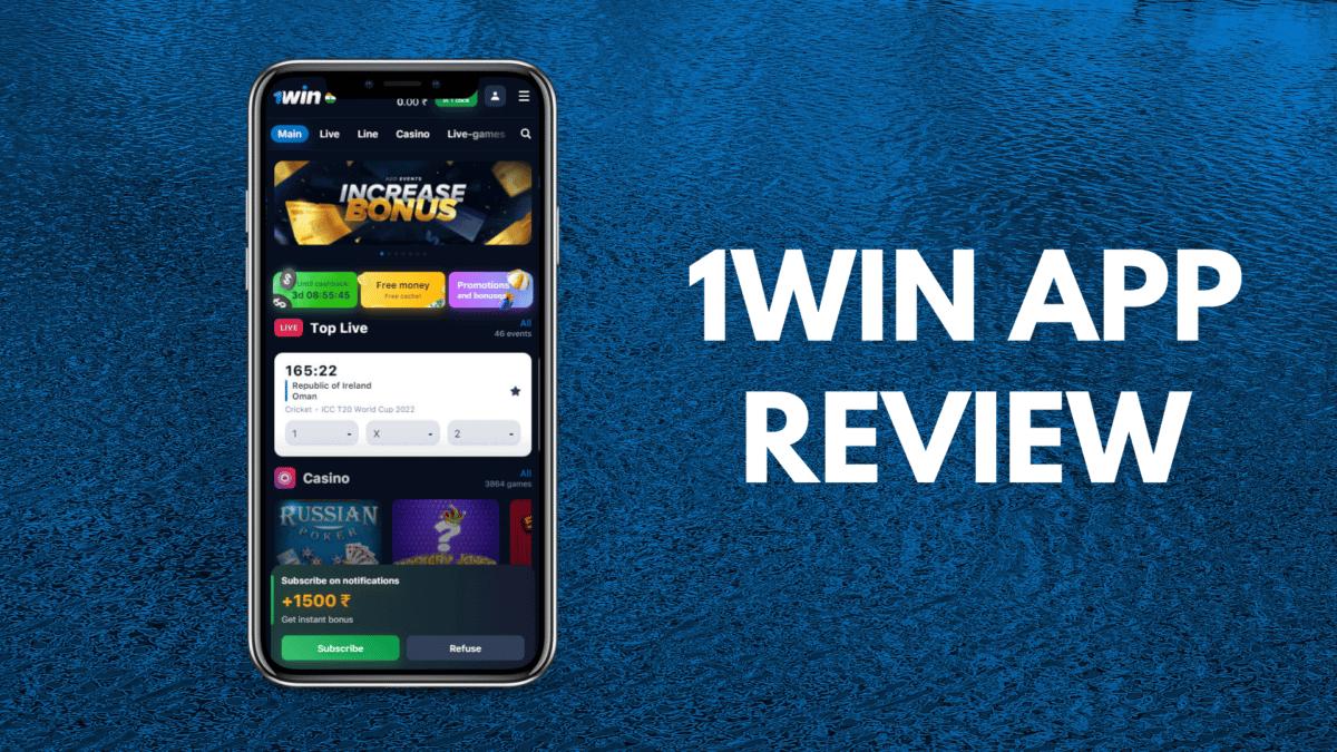 1Win App Review – Main Features and Characteristics | Android and IOS