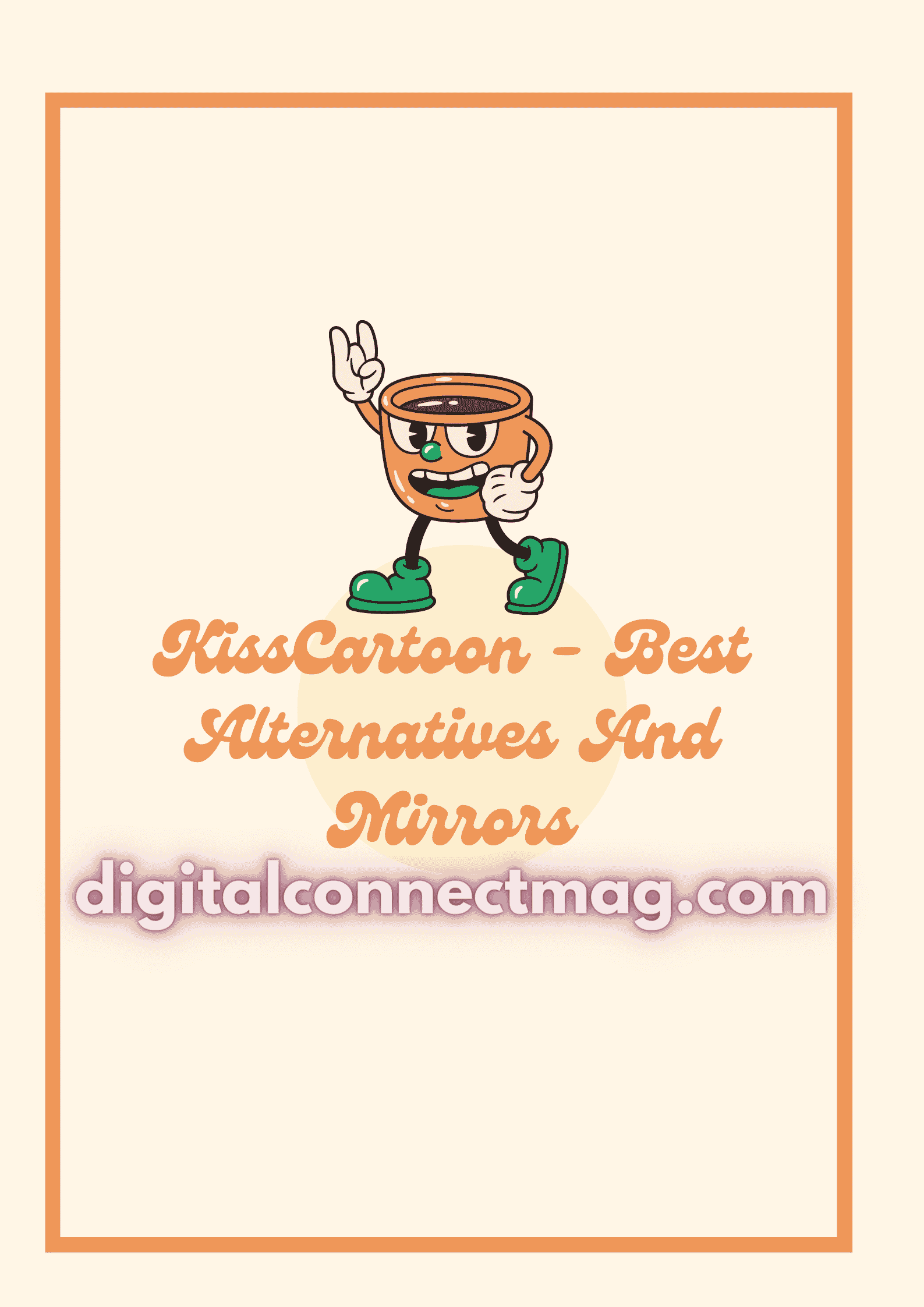 KissCartoon – 20 Best Alternatives And Mirrors in 2023 [100% Working]