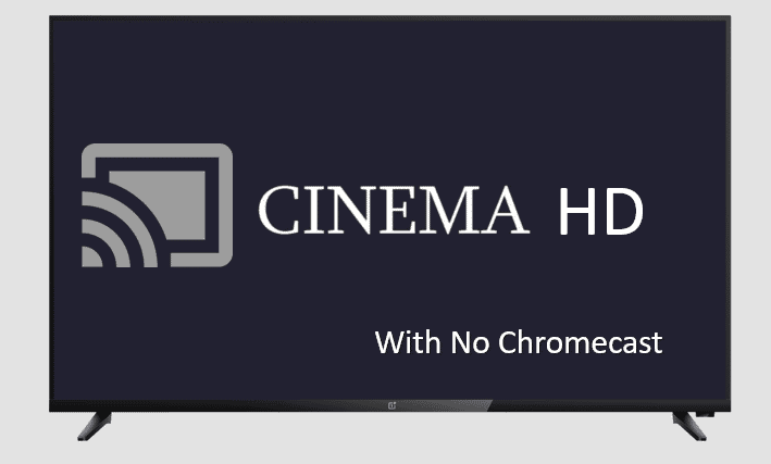 How Cast Cinema HD to Smart TV without Chromecast