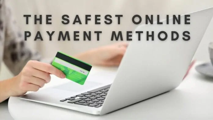 What are the Safest Online Payment Methods 
