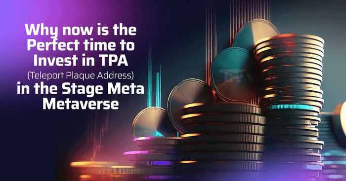 Seize the Opportunity: Why TPA (Teleport Plaque Address) in Stage Meta Metaverse is a Smart Investment Now!