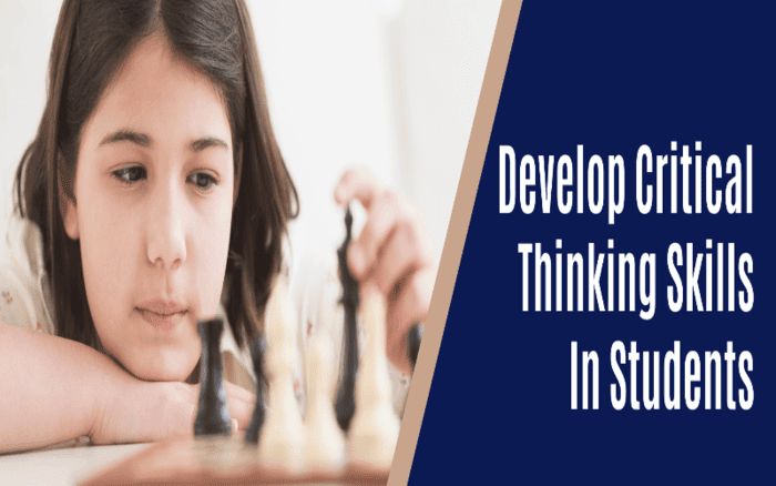 How to Develop Critical Thinking Skills in Students? 