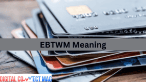EBTWM Meaning