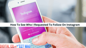 How To See Who I Requested To Follow On Instagram